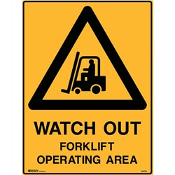 BRADY WARNING SAFETY SIGN WATCH OUT FORKLIFT OPERATING 450W X 600MMH POLY YELLOW/BLK